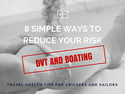 tips for reducing your risk of dvt while boating