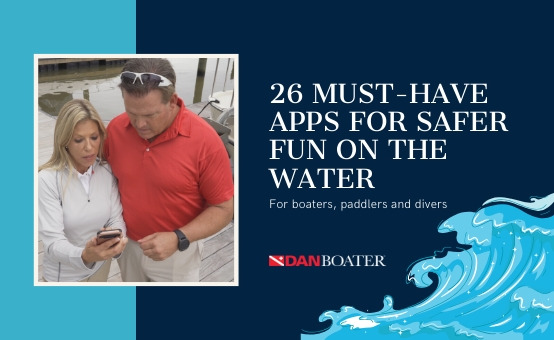 26 Free Must-Have Apps for Safer Fun on the Water DAN Boater