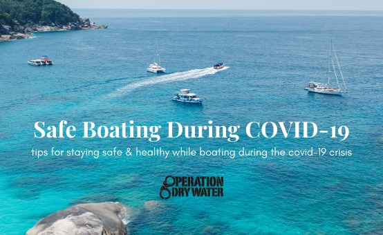 Safe Boating During COVID-19 - Tips for Staying Safe & Healthy
