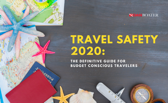 Travel Safety 2020: The Definitive Guide for Budget Conscious Travelers